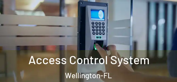  Access Control System Wellington-FL